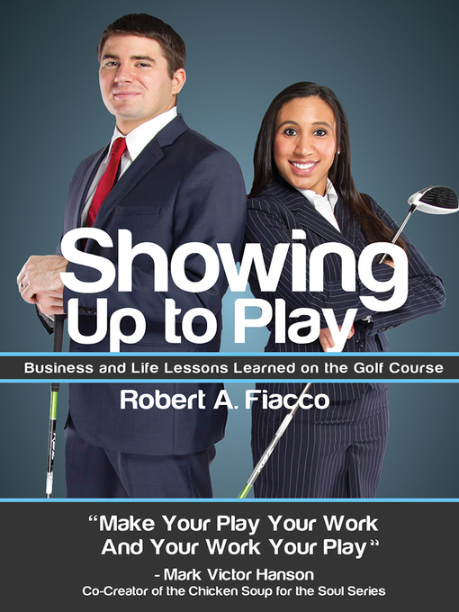Title details for Showing Up to Play by Robert A. Fiacco - Available